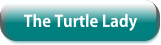 The Turtle Lady Button
